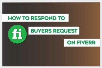 respond to buyers request on fiverr