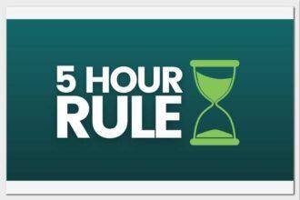The Five Hour Rule
