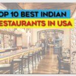 Top 10 Best Indian Restaurants in United States of America