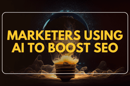 The Best Powerful Ways Marketers Using AI To Boost SEO