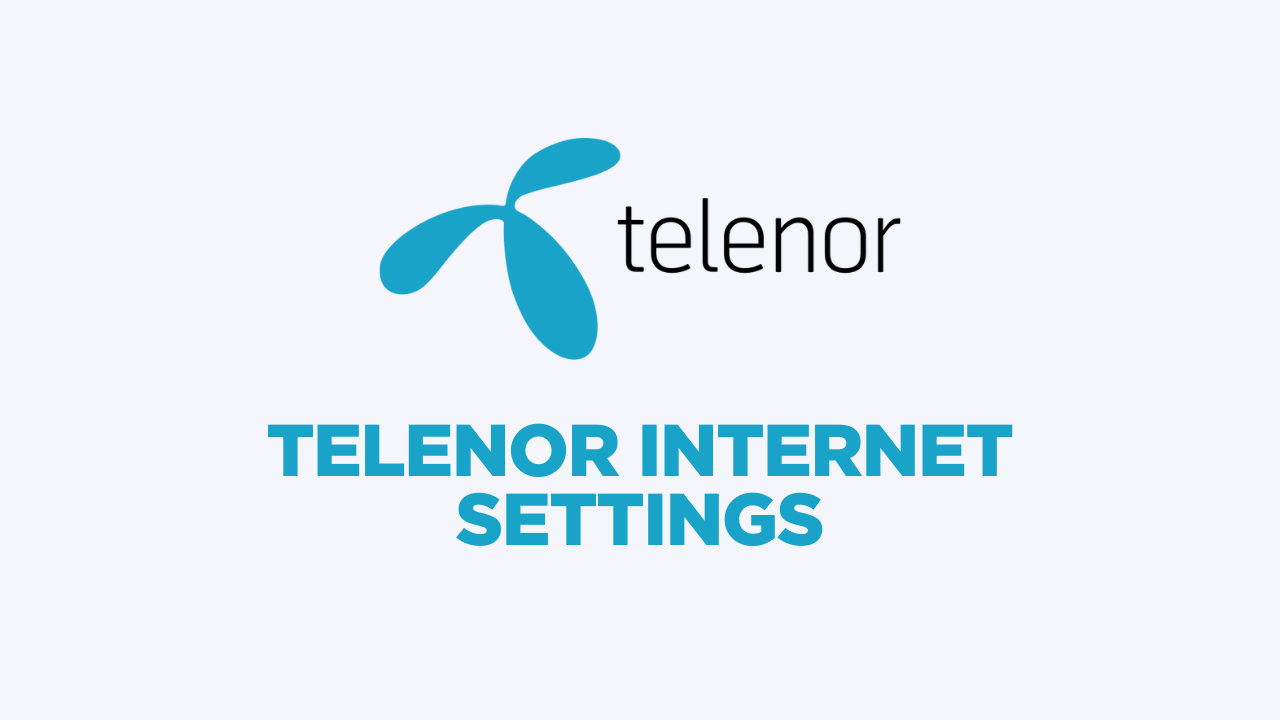 Telenor Internet Settings