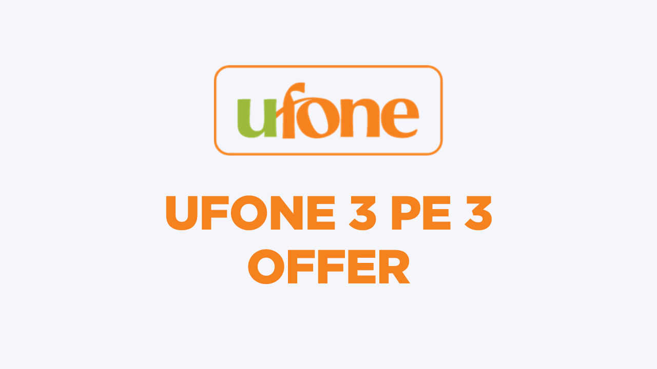 Ufone 3 Pe 3 Offer