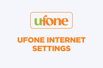 Ufone Internet Settings