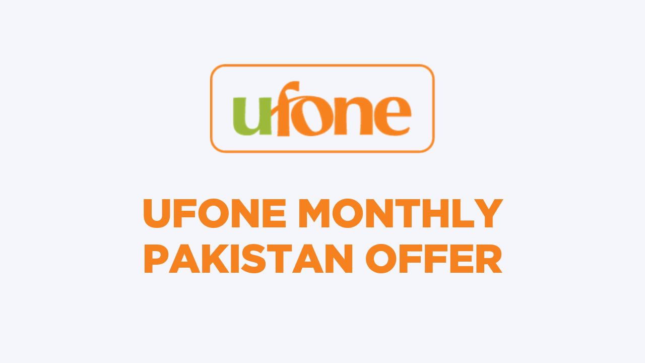 Ufone Monthly Pakistan Offer