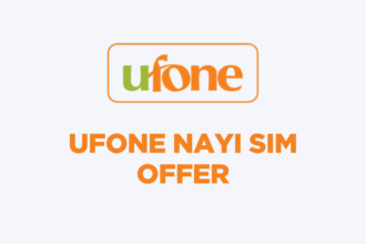 Ufone Nayi Sim Offer