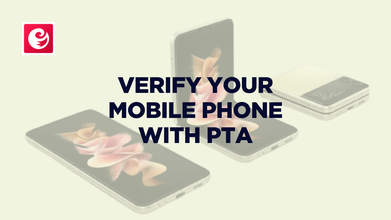 Verify your Mobile Phone with PTA